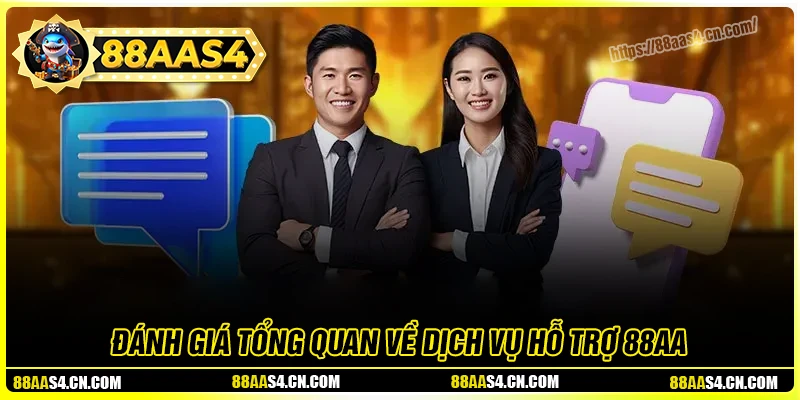 Đánh giá tổng quan về dịch vụ hỗ trợ 88aa