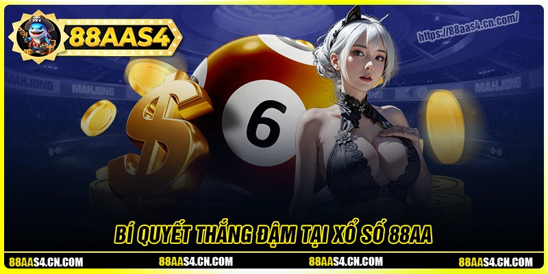 Bí quyết chơi xổ số 88aa từ cao thủ lâu năm
