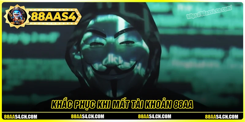 Cách khắc phục khi mất tài khoản chơi 88aa cho người mới