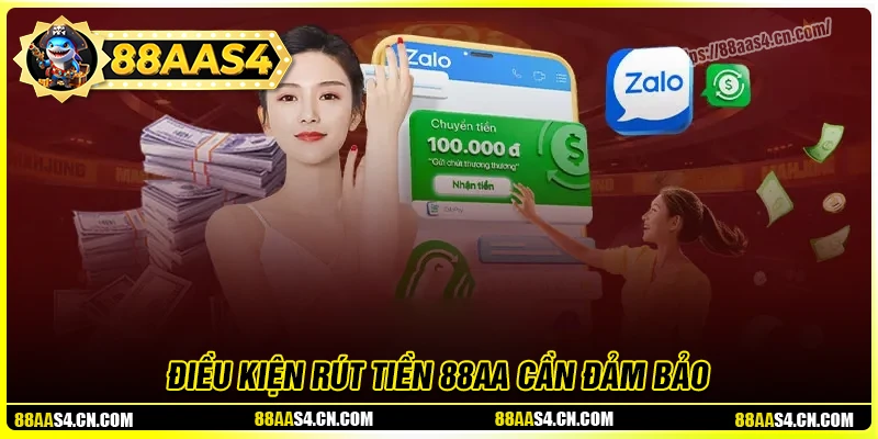 Điều kiện cần đảm bảo để rút tiền 88aa an toàn