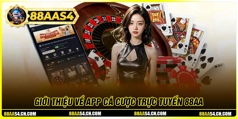 Giới thiệu về app cá cược trực tuyến 88aa