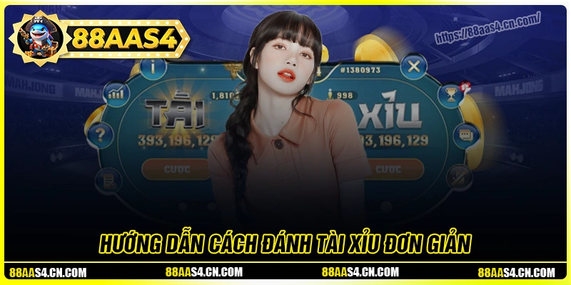 Cách đánh tài xỉu hiệu quả cho người mới bắt đầu