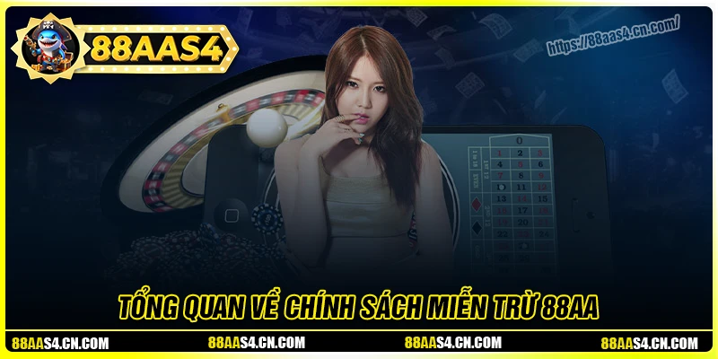 Tổng quan về chính sách miễn trừ trách nhiệm 88aa